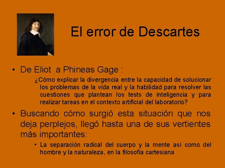 El error de Descartes • De Eliot a Phineas Gage : ¿Cómo explicar la