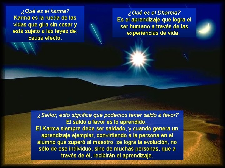 ¿Qué es el karma? Karma es la rueda de las vidas que gira sin