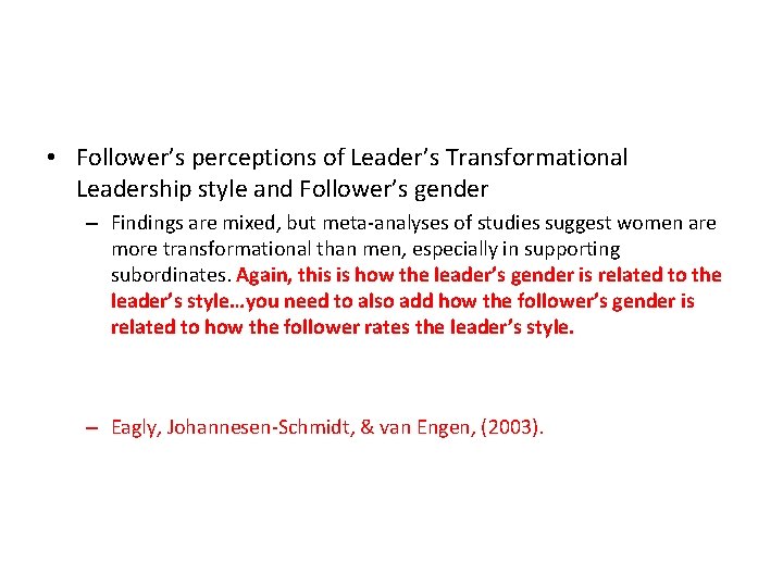  • Follower’s perceptions of Leader’s Transformational Leadership style and Follower’s gender – Findings