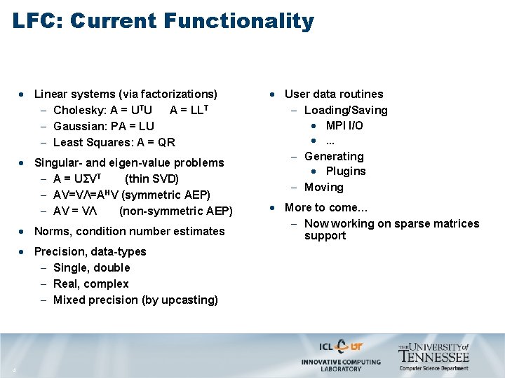 LFC: Current Functionality · Linear systems (via factorizations) - Cholesky: A = UTU A