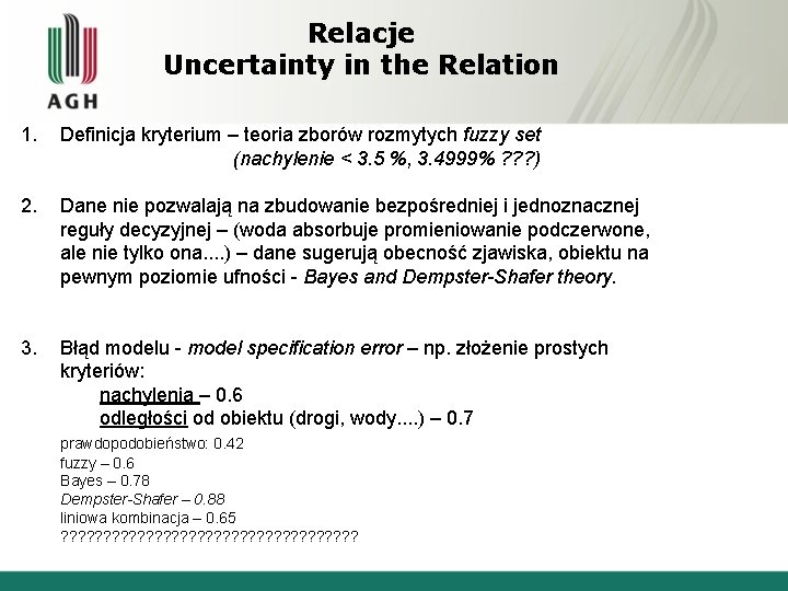 Relacje Uncertainty in the Relation 1. Definicja kryterium – teoria zborów rozmytych fuzzy set