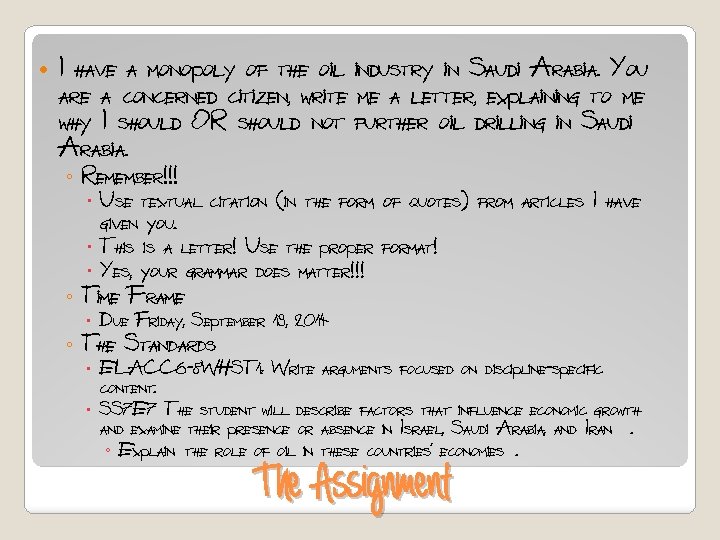  I have a monopoly of the oil industry in Saudi Arabia. You are