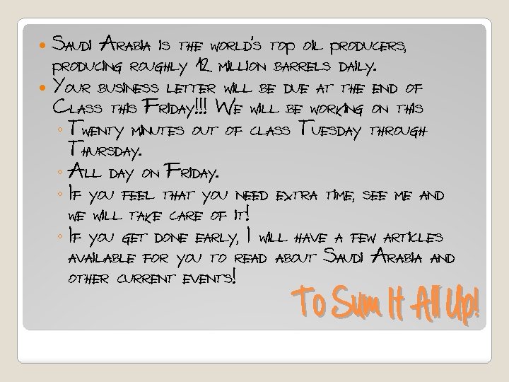 Saudi Arabia is the world’s top oil producers, producing roughly 12 million barrels daily.