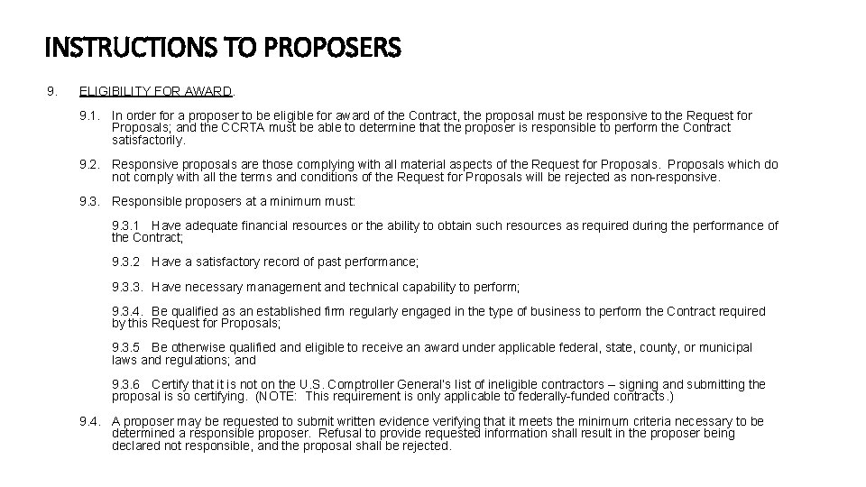 INSTRUCTIONS TO PROPOSERS 9. ELIGIBILITY FOR AWARD. 9. 1. In order for a proposer