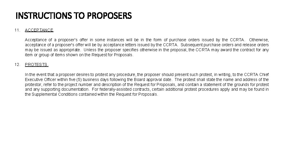 INSTRUCTIONS TO PROPOSERS 11. ACCEPTANCE. Acceptance of a proposer’s offer in some instances will