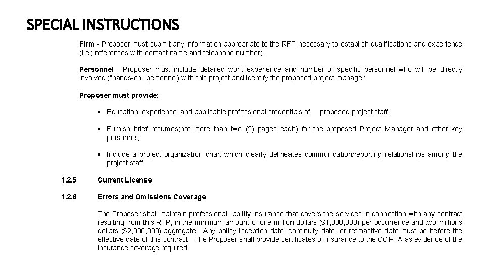 SPECIAL INSTRUCTIONS Firm - Proposer must submit any information appropriate to the RFP necessary
