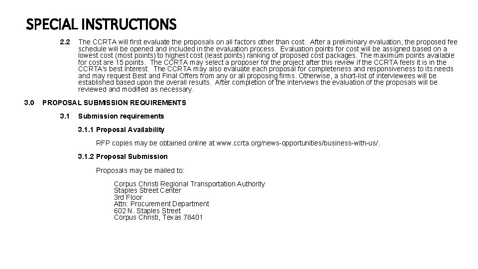 SPECIAL INSTRUCTIONS 2. 2 3. 0 The CCRTA will first evaluate the proposals on