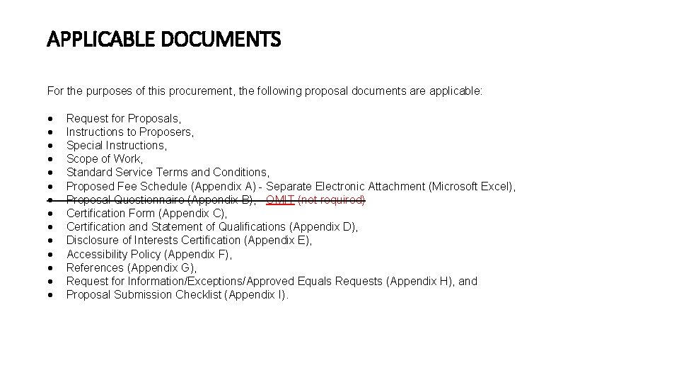 APPLICABLE DOCUMENTS For the purposes of this procurement, the following proposal documents are applicable: