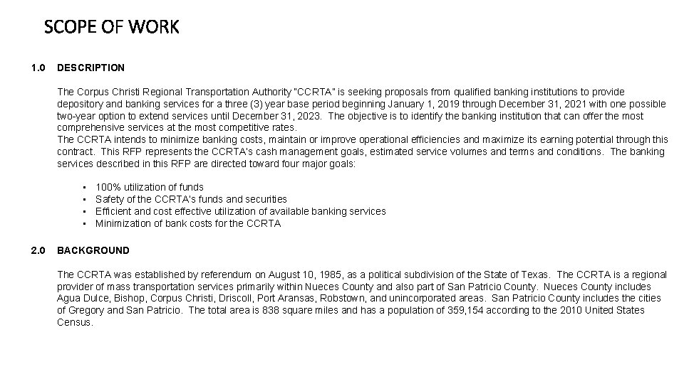 SCOPE OF WORK 1. 0 DESCRIPTION The Corpus Christi Regional Transportation Authority “CCRTA” is