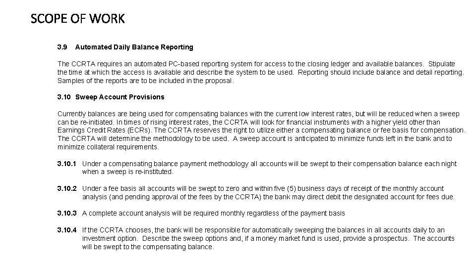 SCOPE OF WORK 3. 9 Automated Daily Balance Reporting The CCRTA requires an automated