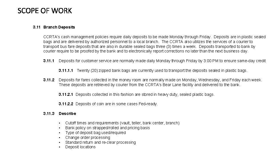 SCOPE OF WORK 3. 11 Branch Deposits CCRTA’s cash management policies require daily deposits