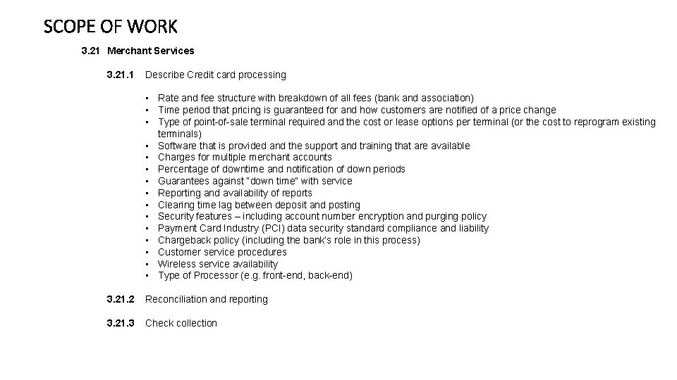 SCOPE OF WORK 3. 21 Merchant Services 3. 21. 1 Describe Credit card processing