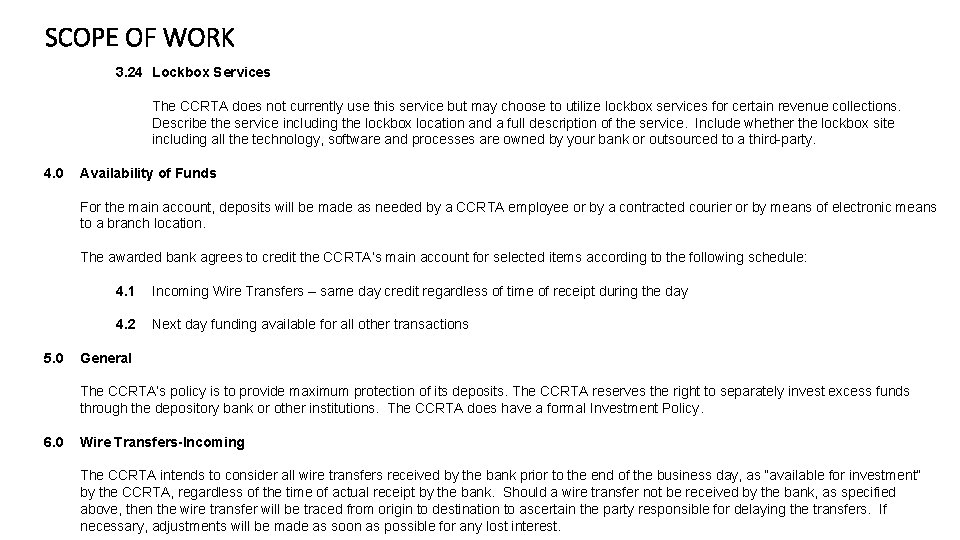 SCOPE OF WORK 3. 24 Lockbox Services The CCRTA does not currently use this