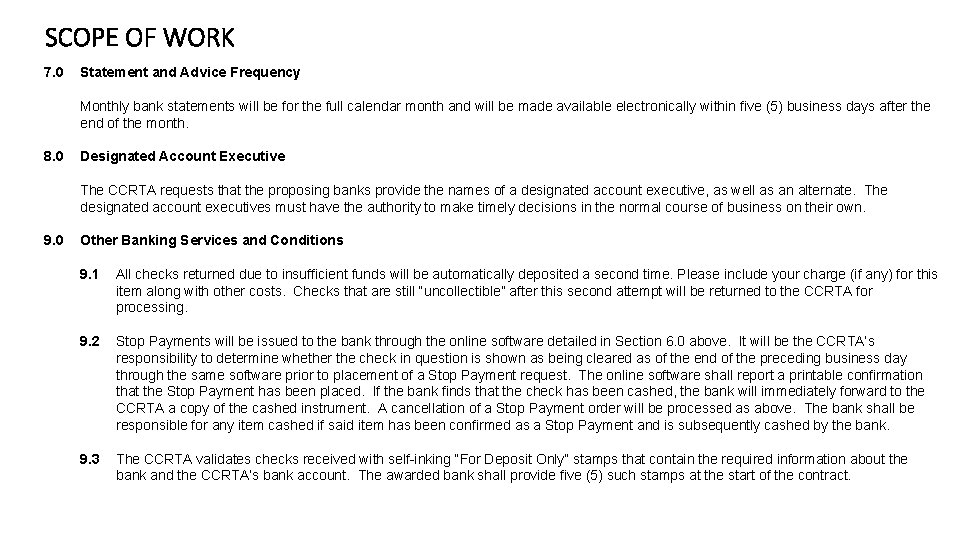 SCOPE OF WORK 7. 0 Statement and Advice Frequency Monthly bank statements will be