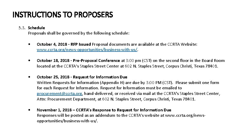 INSTRUCTIONS TO PROPOSERS 5. 3. Schedule Proposals shall be governed by the following schedule: