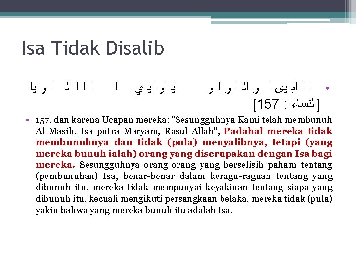 Isa Tidak Disalib ﺍ ﺍﻟ ﺍ ﻭ ﻳﺍ ﺍ ﺍﻳ ﺍﻭﺍ ﻳ ﻱ •