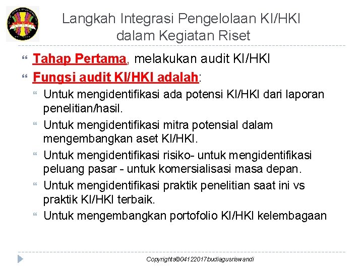 Langkah Integrasi Pengelolaan KI/HKI dalam Kegiatan Riset Tahap Pertama, melakukan audit KI/HKI Fungsi audit