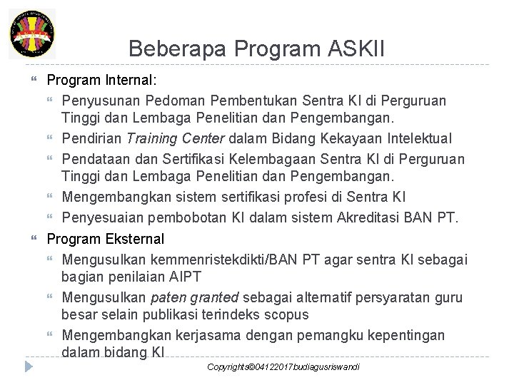 Beberapa Program ASKII Program Internal: Penyusunan Pedoman Pembentukan Sentra KI di Perguruan Tinggi dan