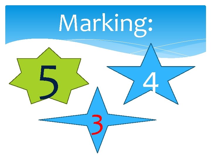 Marking: 5 4 3 