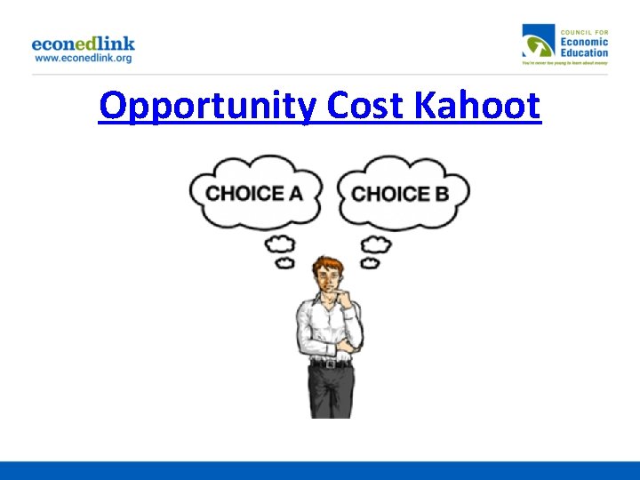 Opportunity Cost Kahoot 