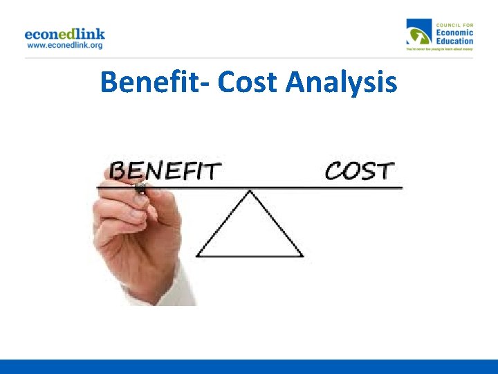 Benefit- Cost Analysis 