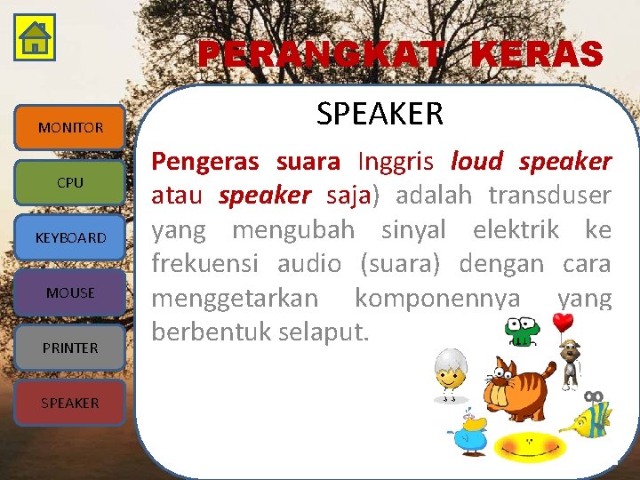 PERANGKAT KERAS MONITOR CPU KEYBOARD MOUSE PRINTER SPEAKER Pengeras suara Inggris loud speaker atau