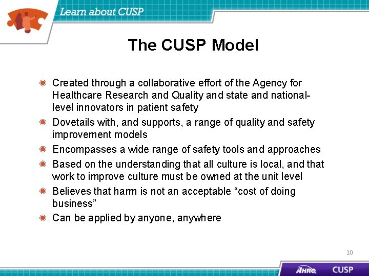 The CUSP Model Created through a collaborative effort of the Agency for Healthcare Research