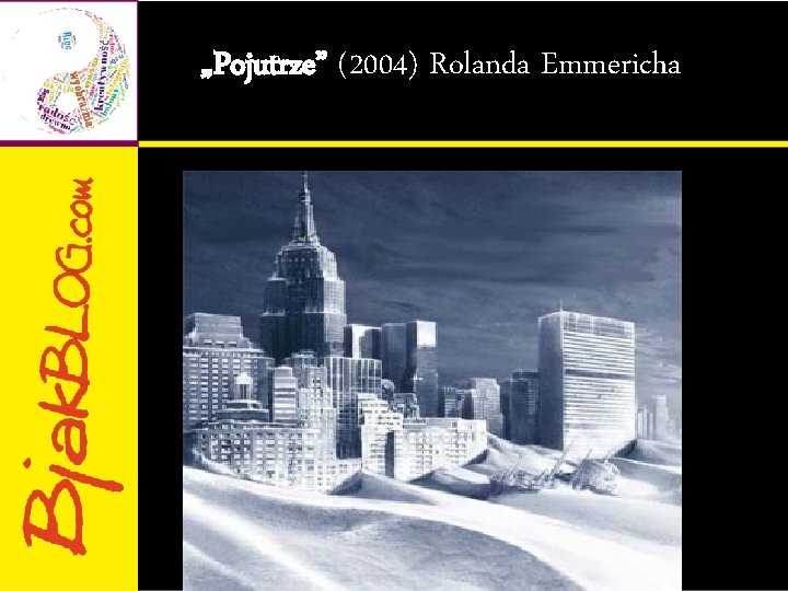 „Pojutrze” (2004) Rolanda Emmericha 