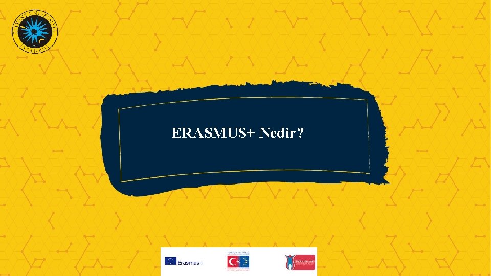 ERASMUS+ Nedir? 