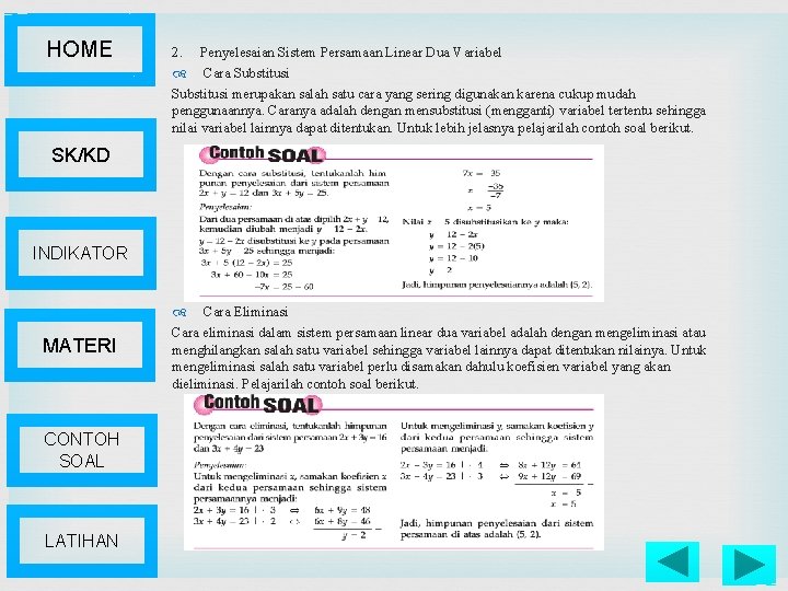 HOME 2. Penyelesaian Sistem Persamaan Linear Dua Variabel Cara Substitusi merupakan salah satu cara