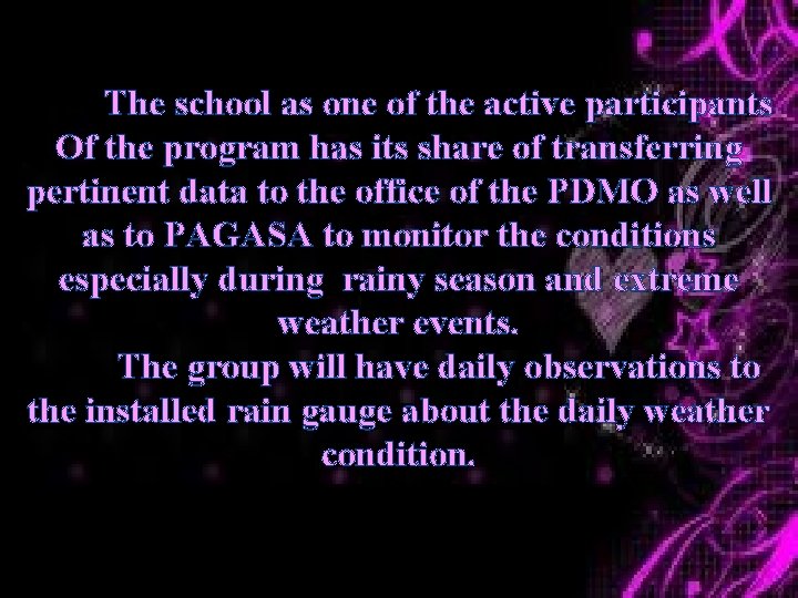 The school as one of the active participants Of the program has its share