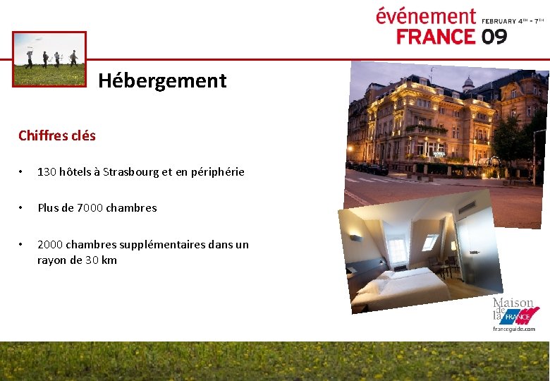 Hébergement Chiffres clés • 130 hôtels à Strasbourg et en périphérie • Plus de