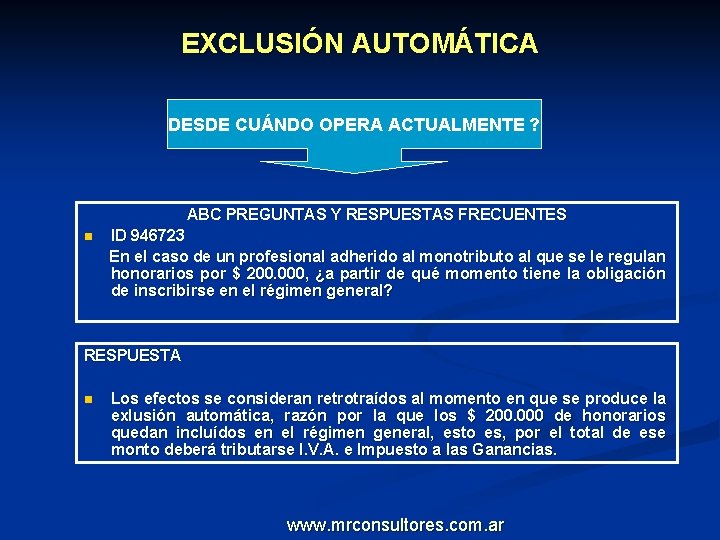 EXCLUSIÓN AUTOMÁTICA DESDE CUÁNDO OPERA ACTUALMENTE ? ABC PREGUNTAS Y RESPUESTAS FRECUENTES n ID