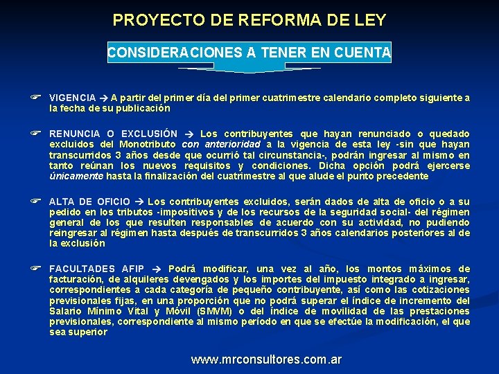 PROYECTO DE REFORMA DE LEY CONSIDERACIONES A TENER EN CUENTA F VIGENCIA A partir