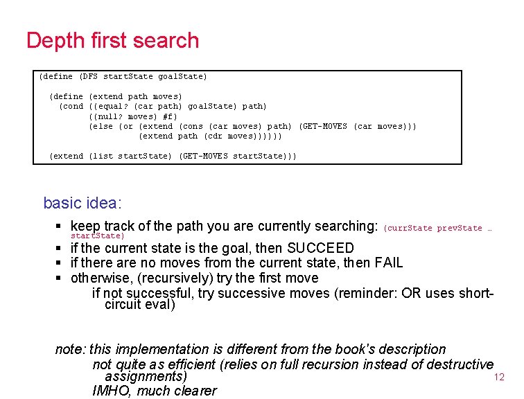 Depth first search (define (DFS start. State goal. State) (define (extend path moves) (cond