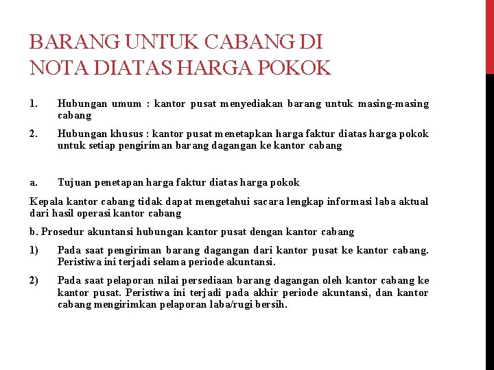 BARANG UNTUK CABANG DI NOTA DIATAS HARGA POKOK 1. Hubungan umum : kantor pusat