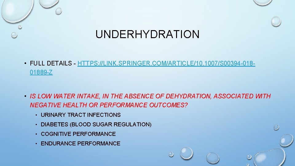 UNDERHYDRATION • FULL DETAILS - HTTPS: //LINK. SPRINGER. COM/ARTICLE/10. 1007/S 00394 -01801889 -Z •