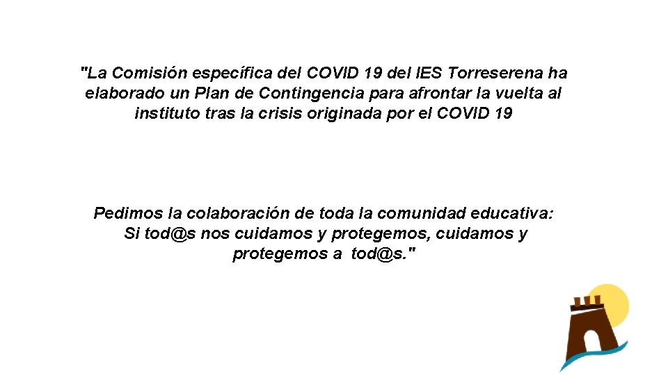 ʺLa Comisión específica del COVID 19 del IES Torreserena ha elaborado un Plan de