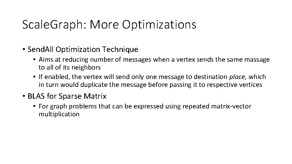 Scale. Graph: More Optimizations • Send. All Optimization Technique • Aims at reducing number