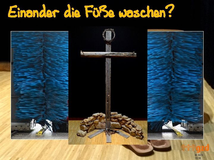 Einander die FüBe waschen? GZD 2018 