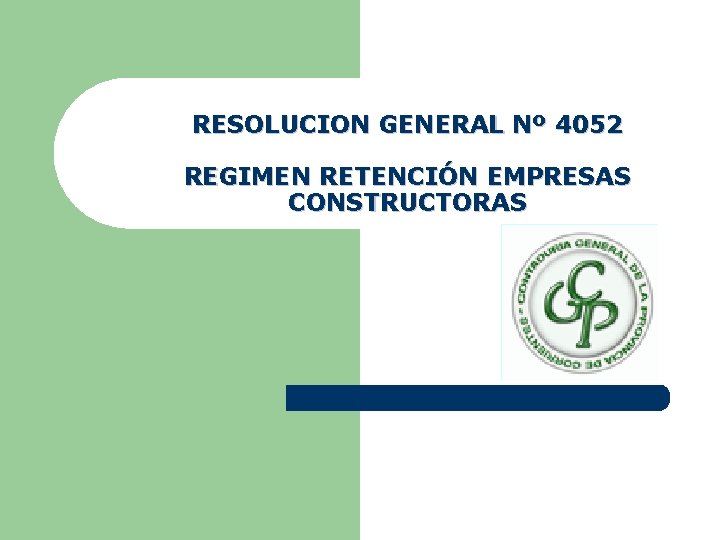 RESOLUCION GENERAL Nº 4052 REGIMEN RETENCIÓN EMPRESAS CONSTRUCTORAS 