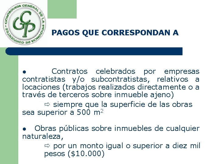 PAGOS QUE CORRESPONDAN A Contratos celebrados por empresas contratistas y/o subcontratistas, relativos a locaciones