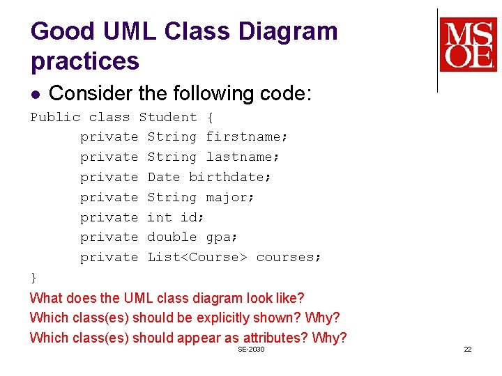 Good UML Class Diagram practices l Consider the following code: Public class Student { Good UML Class Diagram practices l Consider the following code: Public class Student {