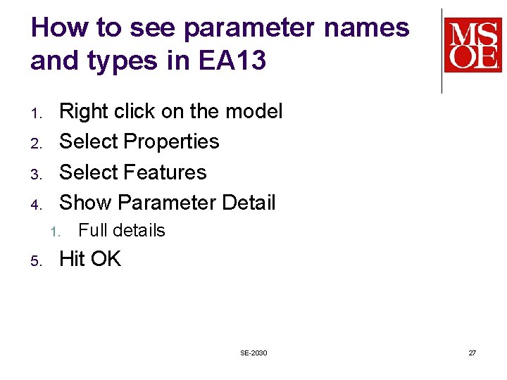 How to see parameter names and types in EA 13 1. 2. 3. 4.