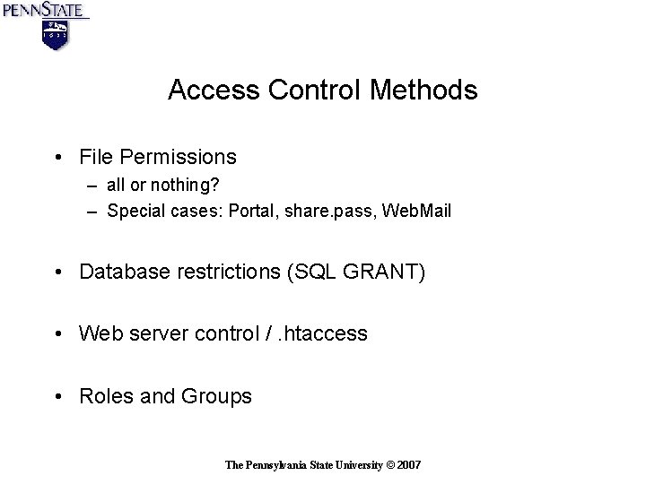 Access Control Methods • File Permissions – all or nothing? – Special cases: Portal, Access Control Methods • File Permissions – all or nothing? – Special cases: Portal,
