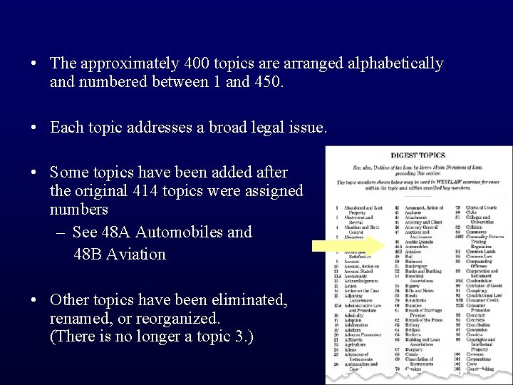  • The approximately 400 topics are arranged alphabetically and numbered between 1 and