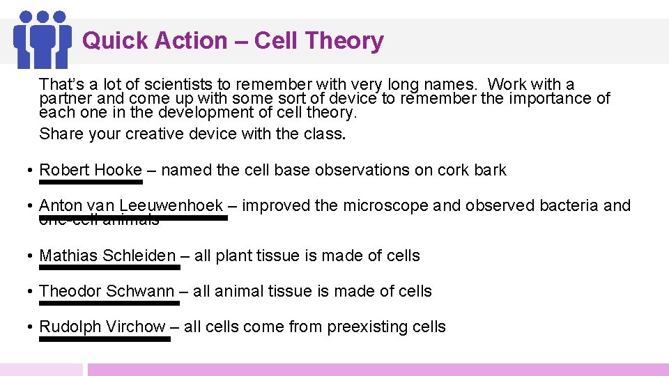 Quick Action – Cell Theory That’s a lot of scientists to remember with very