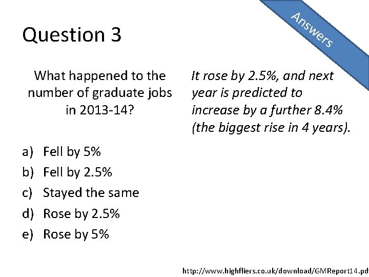 Question 3 What happened to the number of graduate jobs in 2013 -14? a)