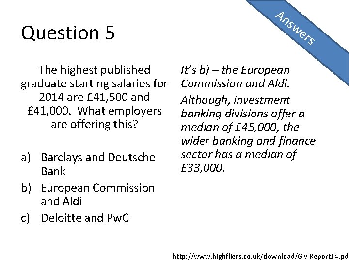 Question 5 The highest published graduate starting salaries for 2014 are £ 41, 500