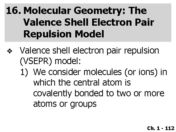 16. Molecular Geometry: The Valence Shell Electron Pair Repulsion Model v Valence shell electron